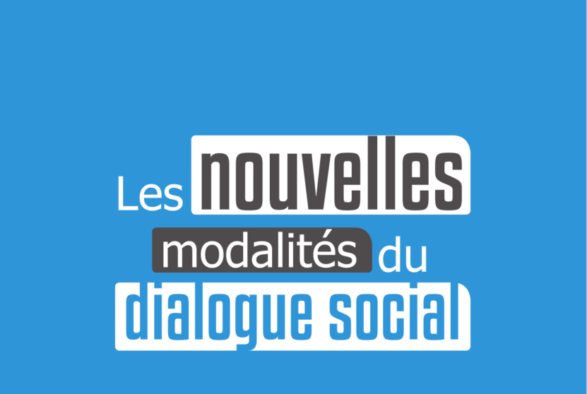 Les nouvelles modalités du dialogue social